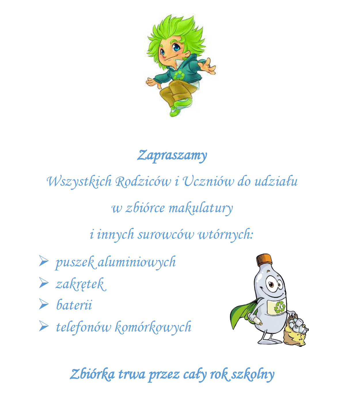 zaproszenie - zapraszamy wszystkich rodziców i uczniów do udziału w zbiórce makulatury i innych surowców wtórnych